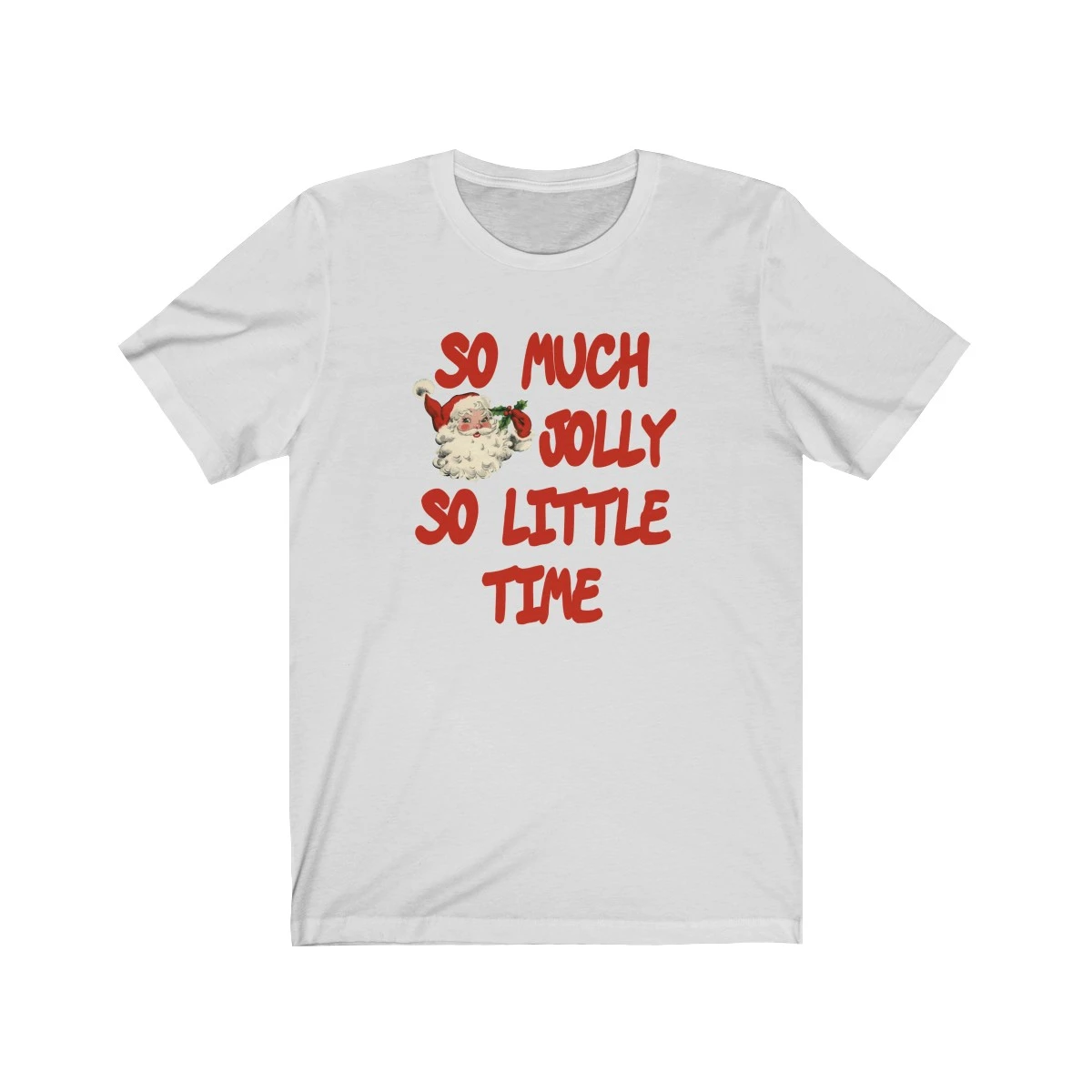 So Much Jolly Santa Unisex Jersey Short Sleeve Tee for Men and Women