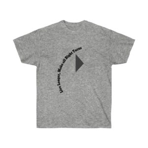 Live Longer, Make All Right Turns Safety T-Shirt for Men and Women