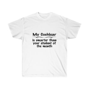 My Cochlear is Smarter than you Student of the Month -Black