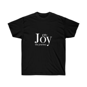 Enjoy the Journey t-shirts in Unisex Style for men and women