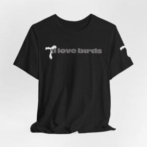 I Love Birds Tee — "I love birds" Front / "Birds love me" Back Graphic T‑Shirt